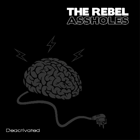 THE REBEL ASSHOLES "Deactivated" LP 12"